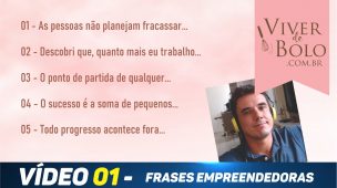 01 - FRASES EMPREENDEDORAS - VIVER DE BOLO